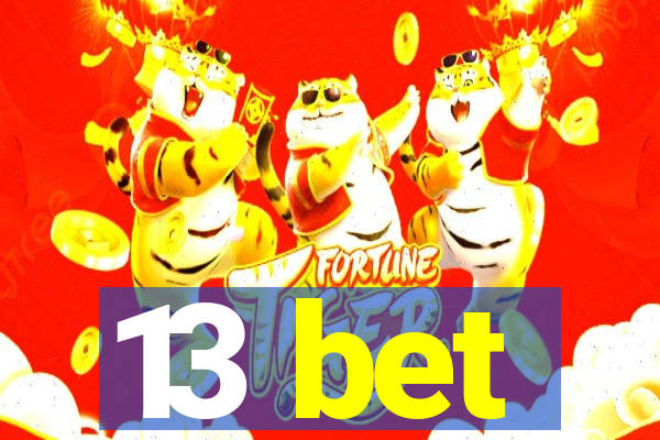 13 bet